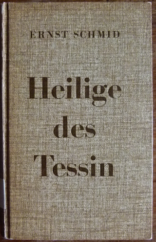 Buch-Hinweise, Das 1951 erschienene und somit nur auf dem Antiquariats-Markt erhältliche Buch bettet die Heiligen-Legenden in die Tessiner Landschaft und die Religiosität vergangener Zeiten ein. Da im Tessin auch heute noch Gedenktage von Heiigen beiderlei Geschlechts besonders im Zusammenhang mit ihnen geweihten Kirchen gefeiert werden, hat der Inhalt des Buches durchaus Bezug zur Gegenwart.
VERLAG HUBER, FRAUENFELD